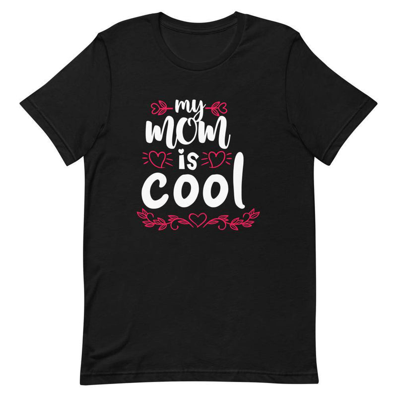 my mom is cool - Black / XS - TheRepublicStudio