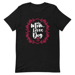 my mom loves dogs - Black / XS - TheRepublicStudio