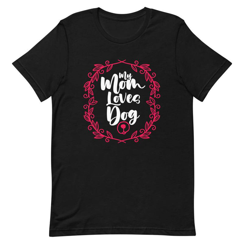 my mom loves dogs - Black / XS - TheRepublicStudio