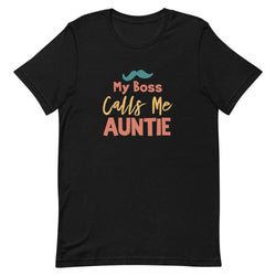 My Boss Calls Me Auntie - Black / XS - TheRepublicStudio