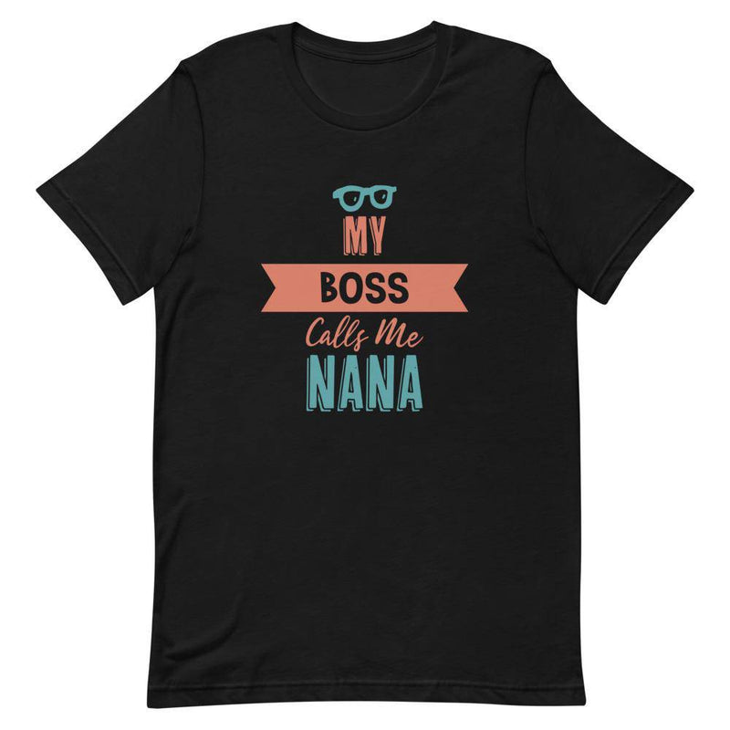 My Boss Calls ME Nana - Black / XS - TheRepublicStudio