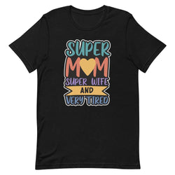 SUPER MOM SUPER WIFE AND VERY TIRED - Black / XS - TheRepublicStudio