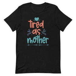 TIRED AS MOTHER - Black / XS - TheRepublicStudio