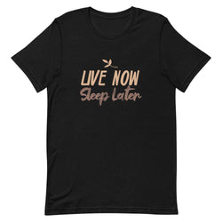 Live Now Sleep Later - Black / XS - TheRepublicStudio