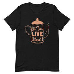 You Can Live Without It - Black / XS - TheRepublicStudio