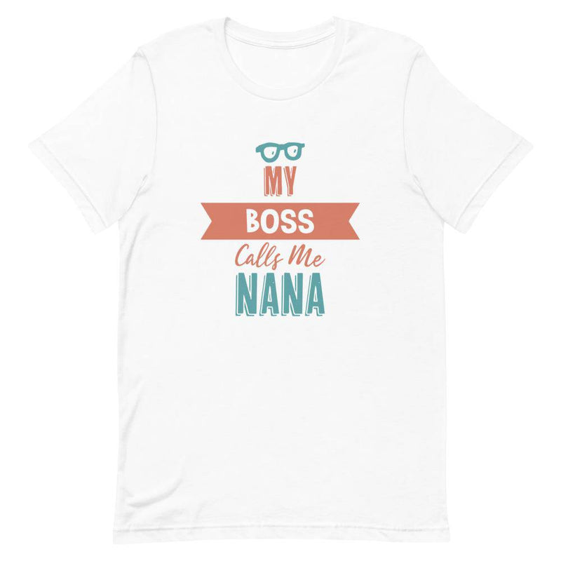 My Boss Calls ME Nana - White / XS - TheRepublicStudio