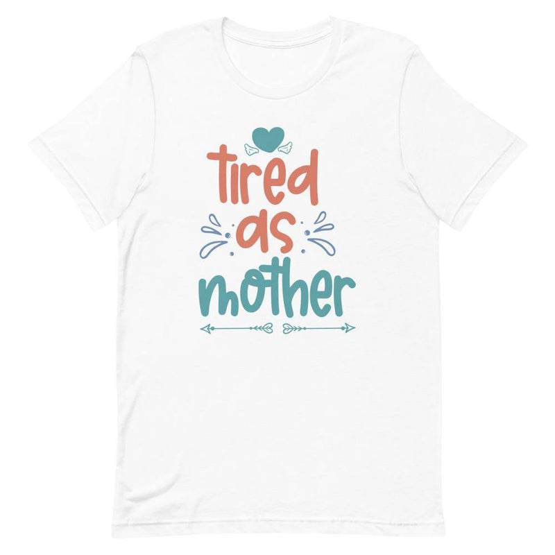 TIRED AS MOTHER - White / XS - TheRepublicStudio