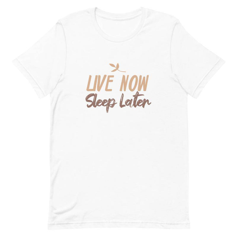 Live Now Sleep Later - White / XS - TheRepublicStudio