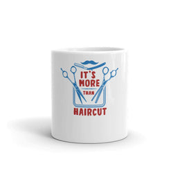 it’s More Than a Haircut mug - TheRepublicStudio