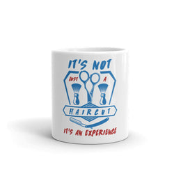 it’s Not Just a Haircut it’s an Experience mug - TheRepublicStudio