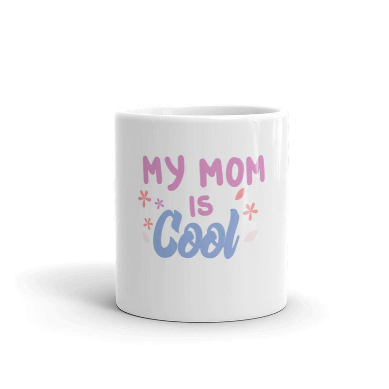 My Mom is Cool mug - TheRepublicStudio