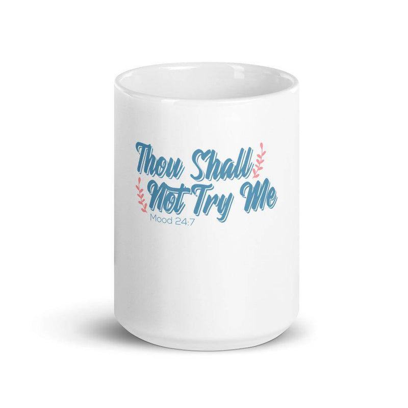 Thou Shall Not Try Me mug - TheRepublicStudio