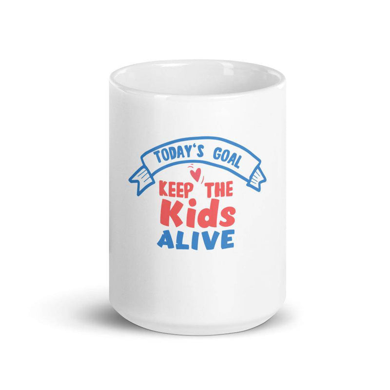 Todays Goal Keep the Kids Alive  mug - TheRepublicStudio