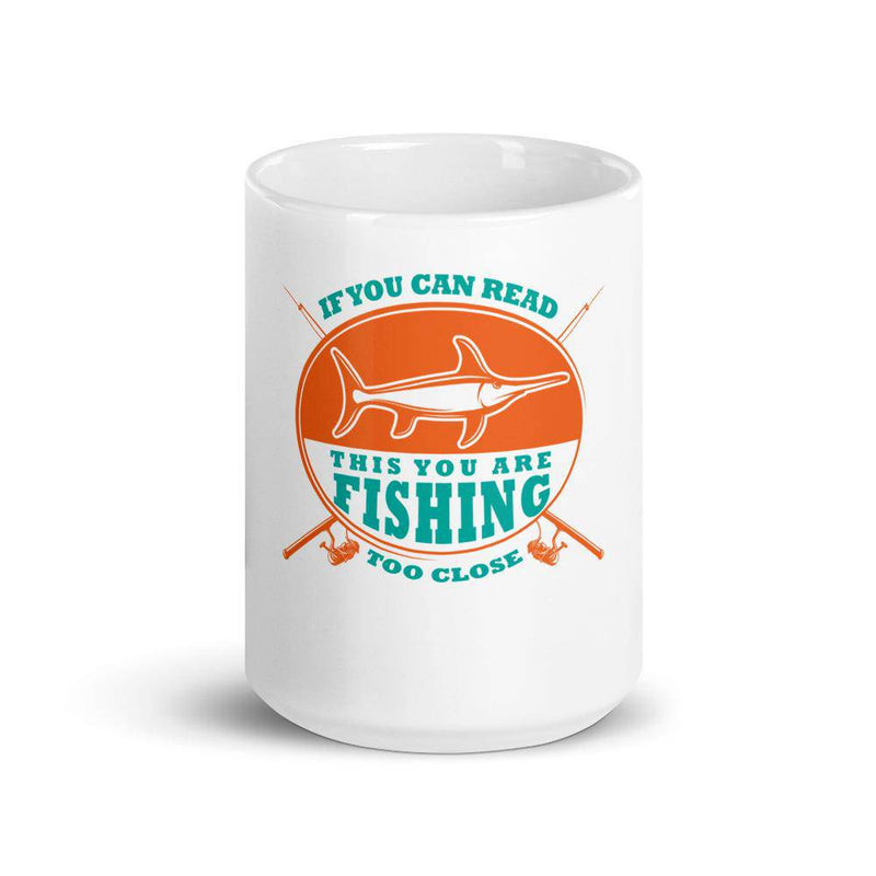 If you can read this you are fishing too close Mug - TheRepublicStudio