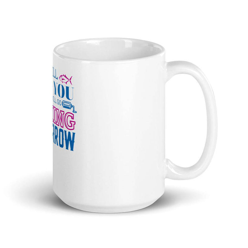 I will find you and we will go fishing tomorrow Mug - TheRepublicStudio